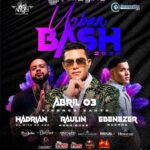 “URBAN BASH 2026” llega a Imagine Punta Cana con un explosivo cartel encabezado por Raulín Rodríguez, Hadrián de México “El Niño de Oro”, y Ebenezer Guerra